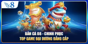 Bắn Cá O8 - Chinh Phục Top Game Đại Dương Đẳng Cấp