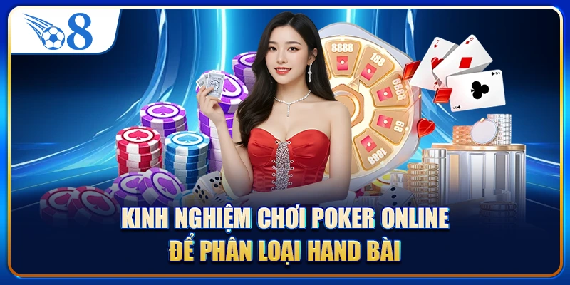 Kinh nghiệm chơi poker online để phân loại hand bài