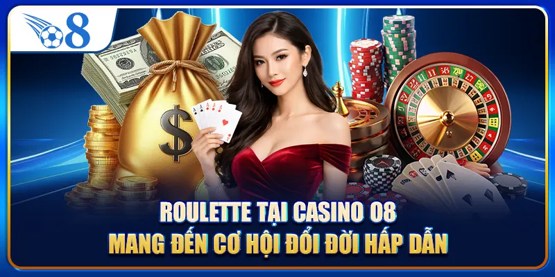 Roulette tại Casino O8 mang đến cơ hội đổi đời hấp dẫn